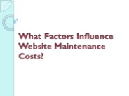 What Factors Influence Website Maintenance Costs?
