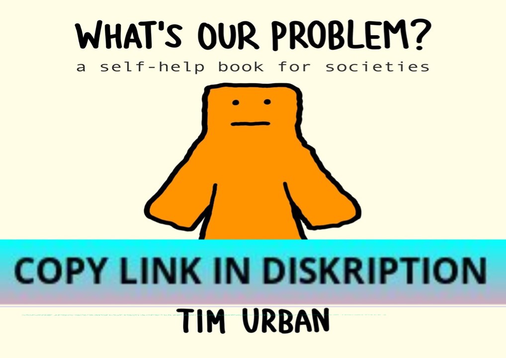 [PDF] READ Free What's Our Problem?: A Self-Help Book for So ...