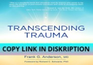 Download [PDF] Transcending Trauma: Healing Complex PTSD wit