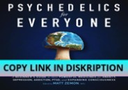 READ DOWNLOAD Psychedelics for Everyone: A Beginner’s Guide