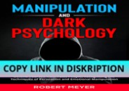 PDF DOWNLOAD Manipulation and Dark Psychology: Learn to Read