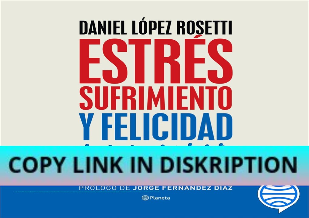 PDF DOWNLOAD FREE Estrés, sufrimiento y felicidad