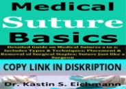 PDF KINDLE DOWNLOAD Medical Suture Basics: Detailed Guide on