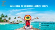 Welcome to Tailored Turkey Tours