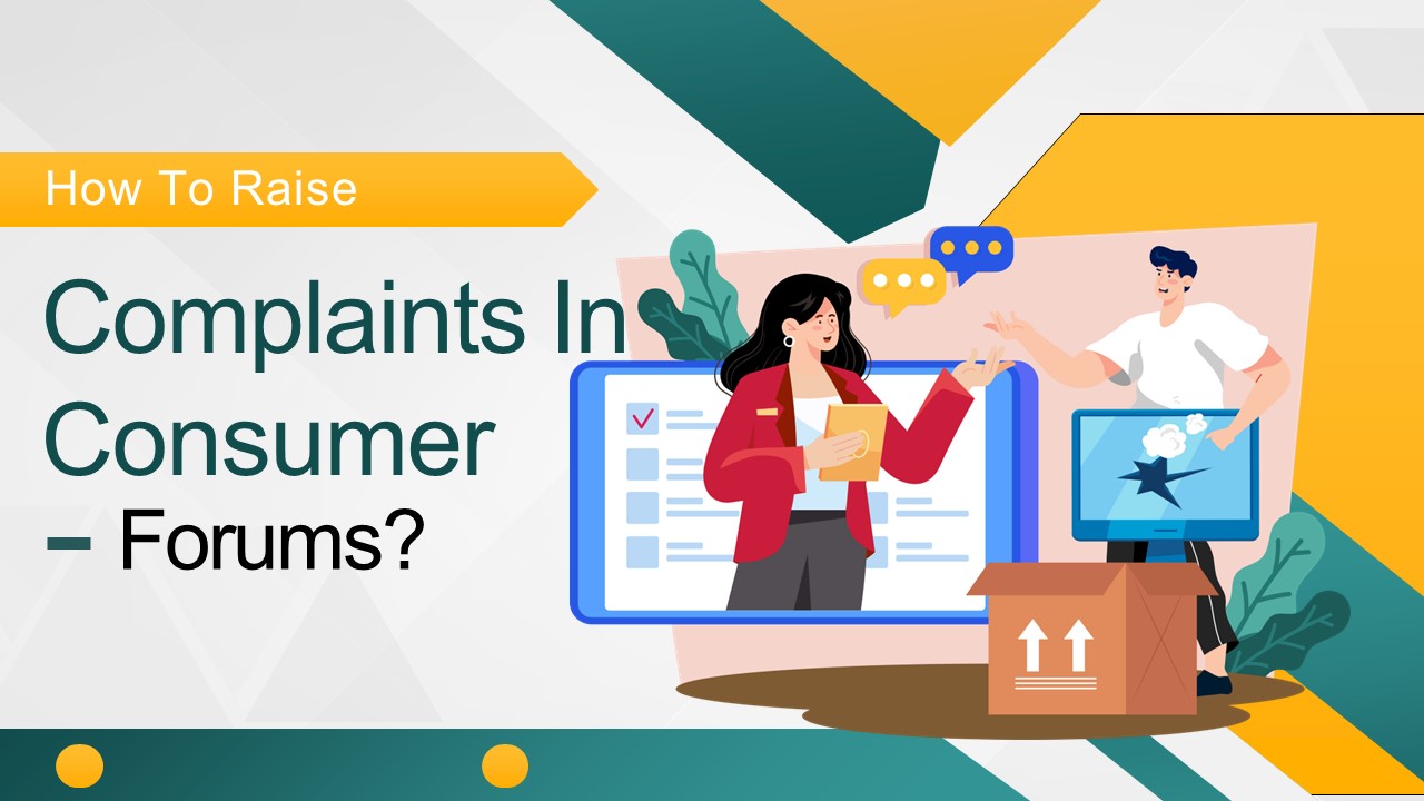 How To Raise Complaints In Consumer Forums?