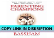 READ [PDF] Parenting Champions: What Every Parent Should Kno