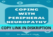 PDF Read Online Coping With Peripheral Neuropathy: A Patient