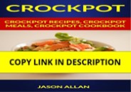 Pdf⚡️(read✔️online) Crockpot: Crockpot Recipes, Crockpot Meals, Crockpot Cookbook