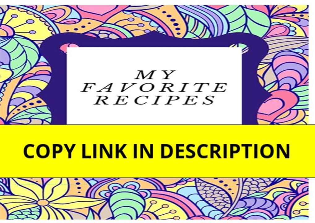 ❤️PDF⚡️ MY FAVORITE RECIPES