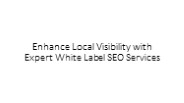 Enhance Local Visibility with Expert White Label SEO Services