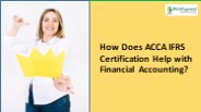 How Does ACCA IFRS Certification Help with Financial Accounting?