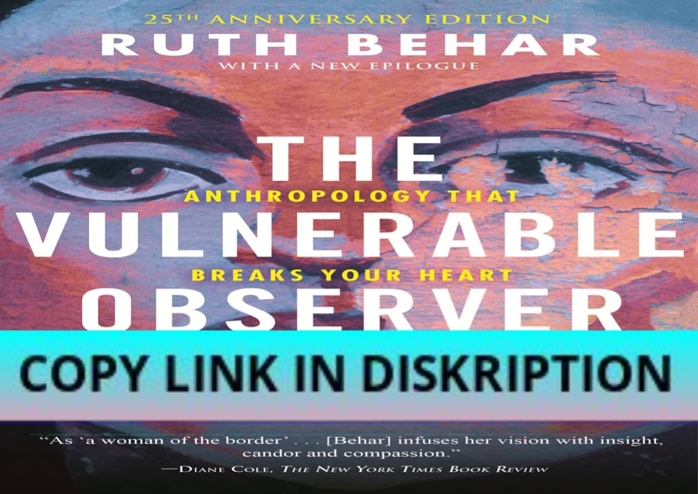 PDF KINDLE DOWNLOAD The Vulnerable Observer: Anthropology That Breaks
