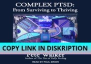 READ/DOWNLOAD Complex PTSD: From Surviving to Thriving