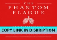 EPUB DOWNLOAD Phantom Plague: How Tuberculosis Shaped History