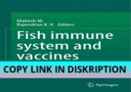 DOWNLOAD PDF Fish immune system and vaccines