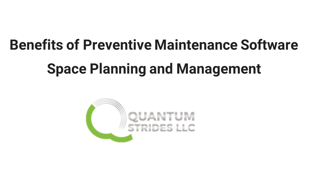 Preventive Maintenance Software-Space Planning and Management