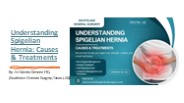 Understanding Spigelian Hernia: Causes & Treatments