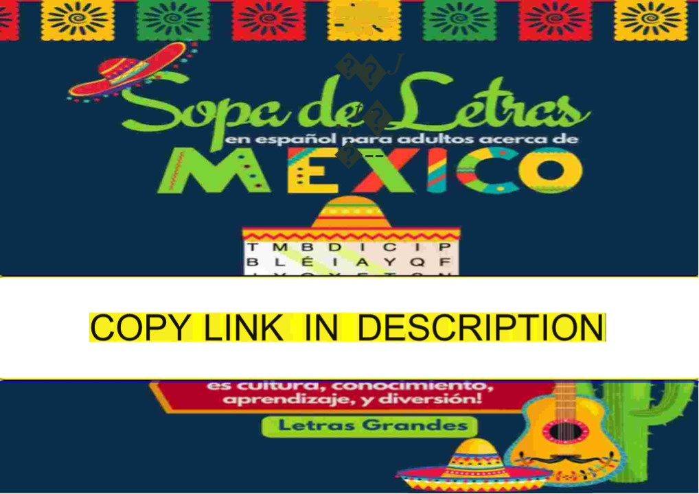 [PDF⚡READ❤] Sopa de Letras en Español para Adultos acerca de México: Relájate, aprende y