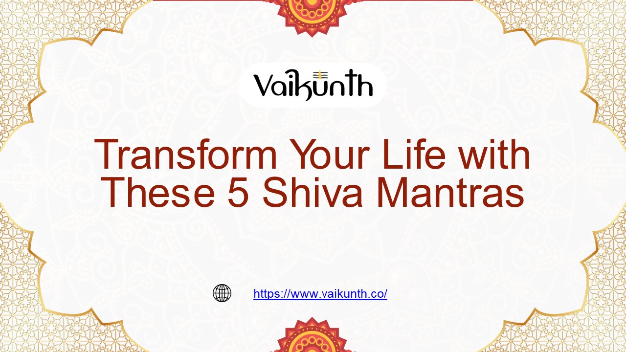 Transform Your Life with These 5 Shiva Mantras