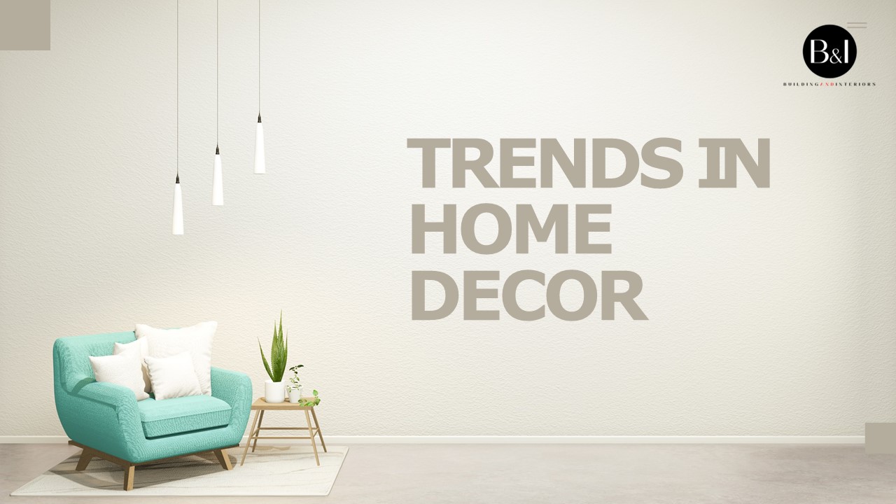 Trends in Home Decor