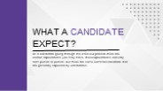What a Candidate Expect?