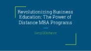 Revolutionizing Business Education: The Power of Distance MBA Programs