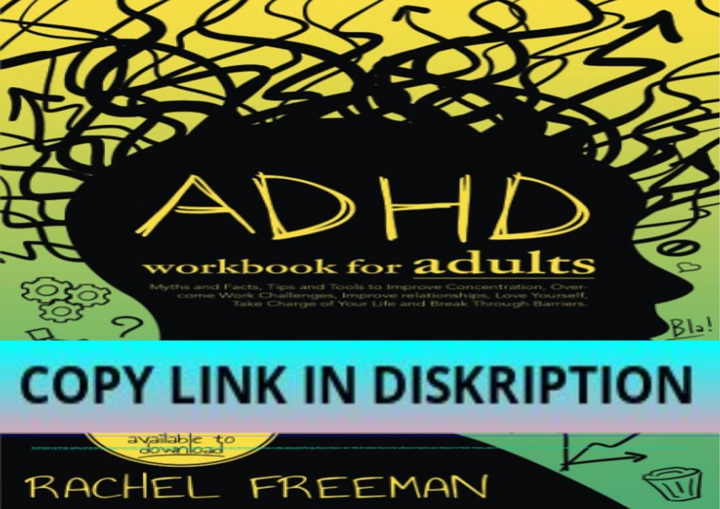 PDF KINDLE DOWNLOAD ADHD Workbook for Adults: Myths and Facts, Tips an ...