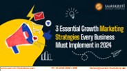 3 Essential Growth Marketing Strategies | Samskriti Solutions