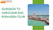 Gurgaon to Haridwar and Rishikesh Tour