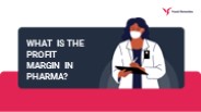 What is the profit margin in pharma?