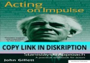 DOWNLOAD PDF Acting on Impulse: Reclaiming the Stanislavski