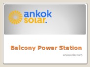 Balcony Power Station - www.ankoksolar.com