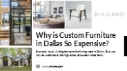 Why is Custom Furniture in Dallas So Expensive?