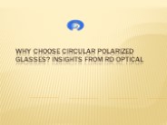 Why Choose Circular Polarized Glasses Insights from RD Optical