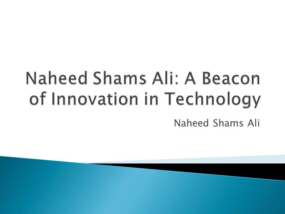Shams Ali: A Beacon of Innovation in Technology