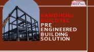 Kamdhenu Build TEC - Pre Engineered Buildings India