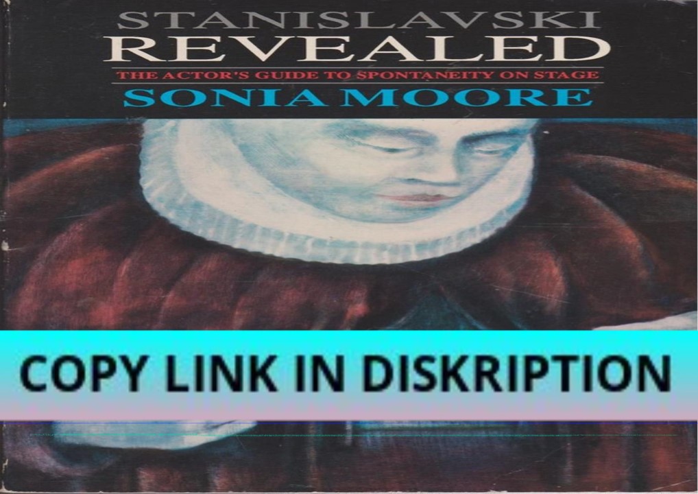 PDF_ Stanislavski Revealed: The Actor's Complete Guide to Sp