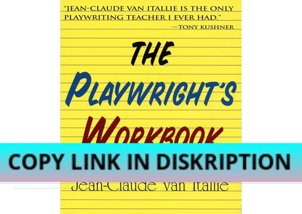 EPUB DOWNLOAD The Playwright's Workbook (Applause Books)