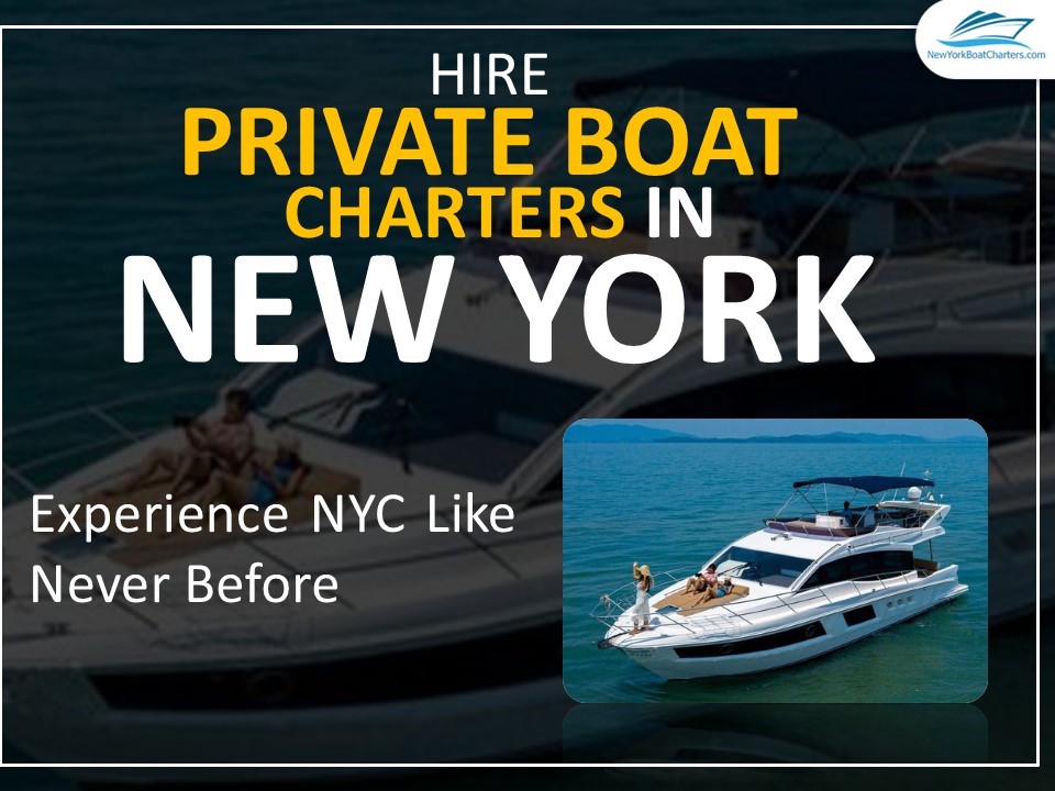 Hire Private Boat Charters in New York