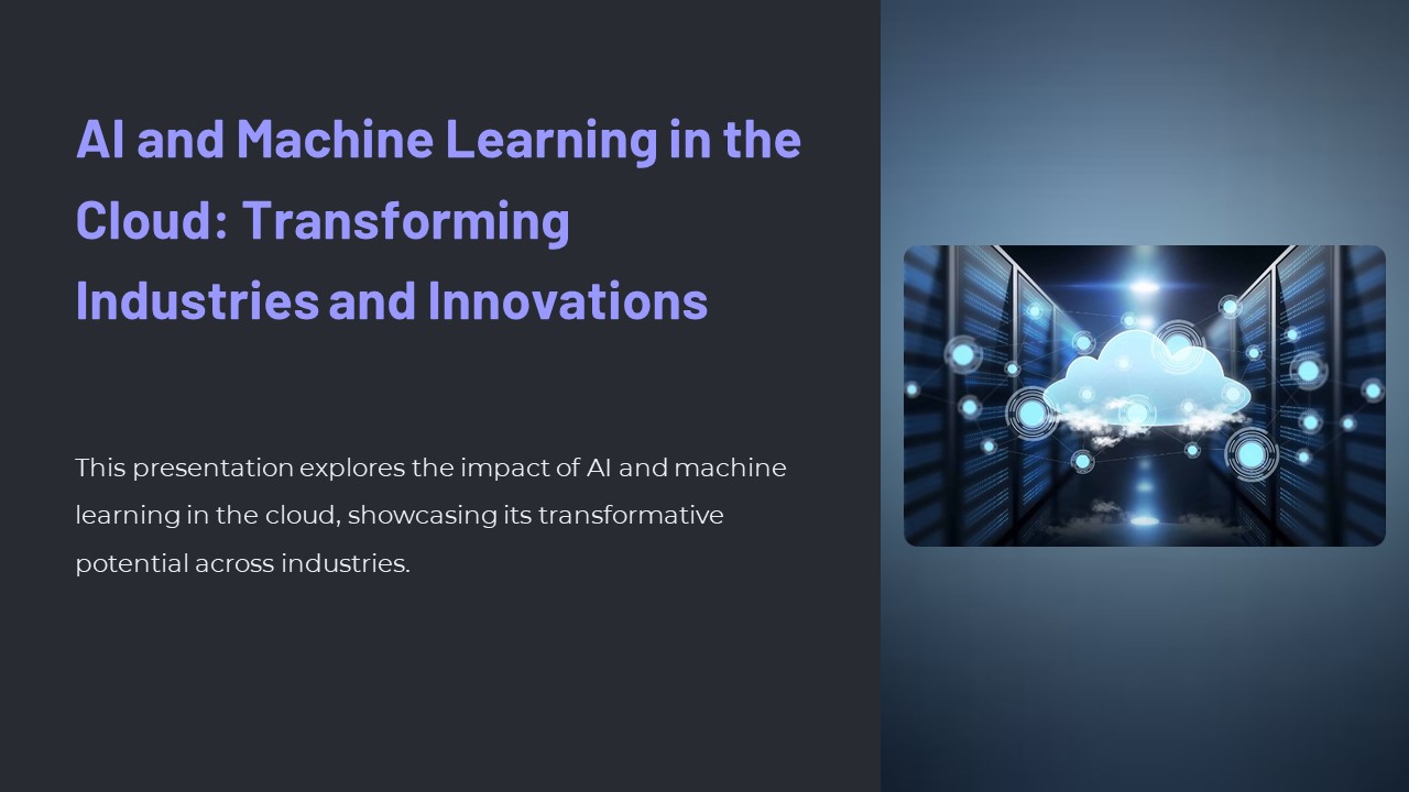 AI and Machine Learning in the Cloud: Transforming Industries and Innovations