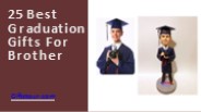 25 Best Graduation Gifts For Brother