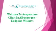 Welcome  To  Acupuncture  Clinic In Albuquerque - Endpoint Wellness