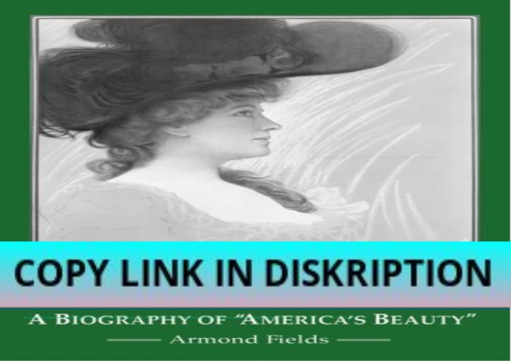 PDF DOWNLOAD FREE Lillian Russell: A Biography of 'America's