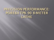 Poreba TPK 90 8-Meter Lathe