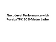Poreba TPK 90 8-Meter Lathe (2)