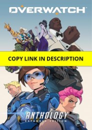 PDF Overwatch Anthology: Expanded Edition Kindle