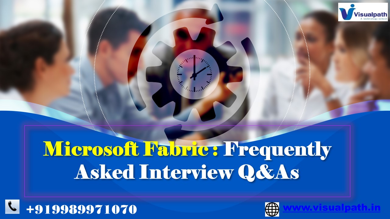 Microsoft  Fabric Training   |   Microsoft Fabric Online Training Institute