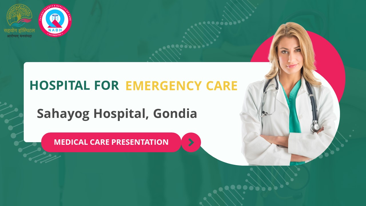 Hospital for Emergency Care  Gowri Gopal Hospital, Gondia (1) (1).pptx