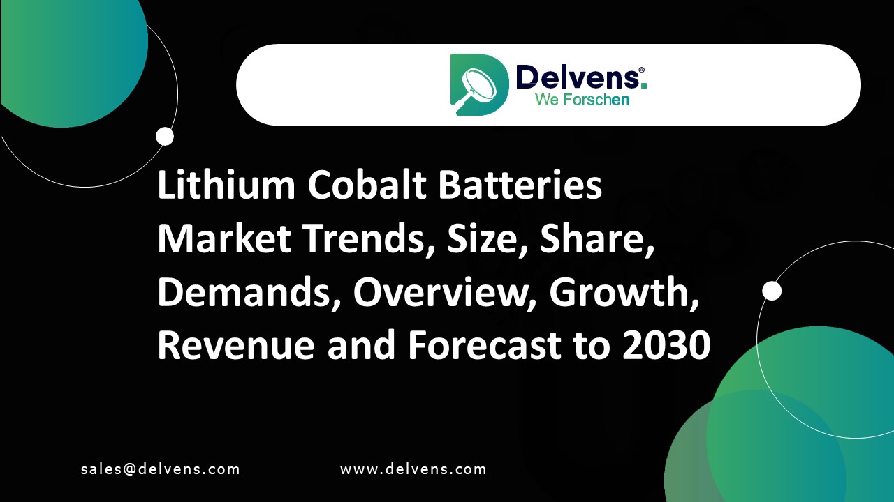 Lithium Cobalt Batteries Market - Trends Forecast Till 2028