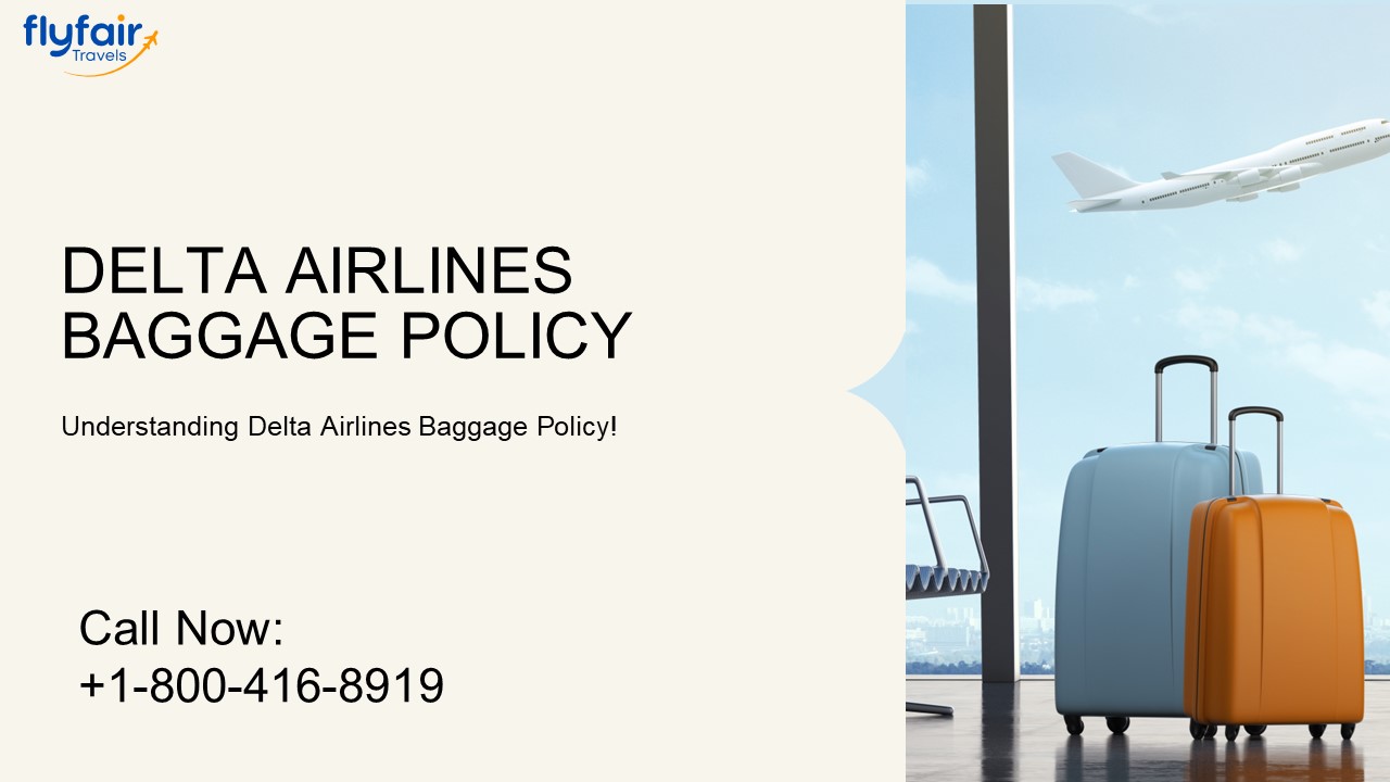 Understanding delta airlines baggage policy!